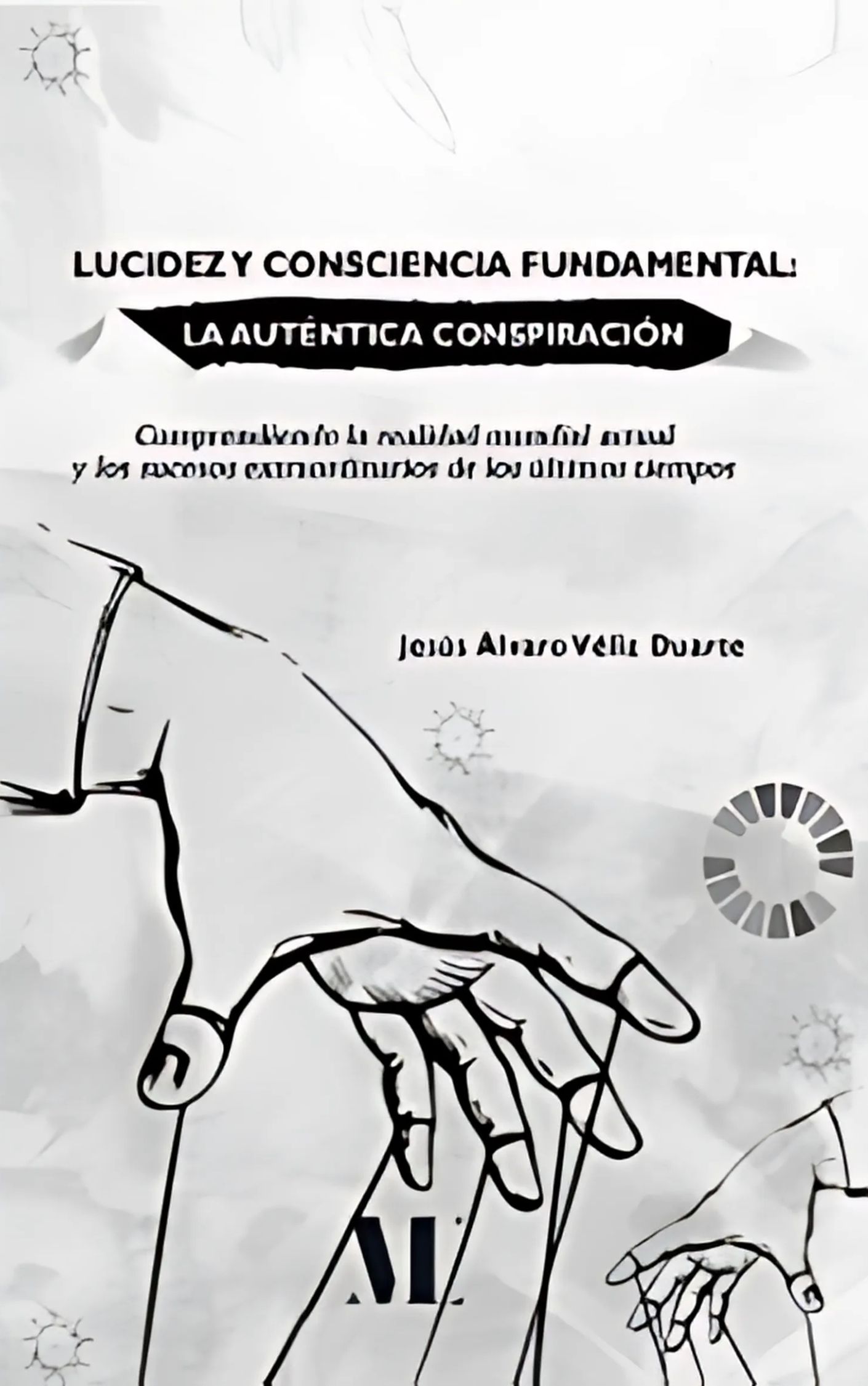 Lucidez y consciencia fundamental: La auténtica conspiración