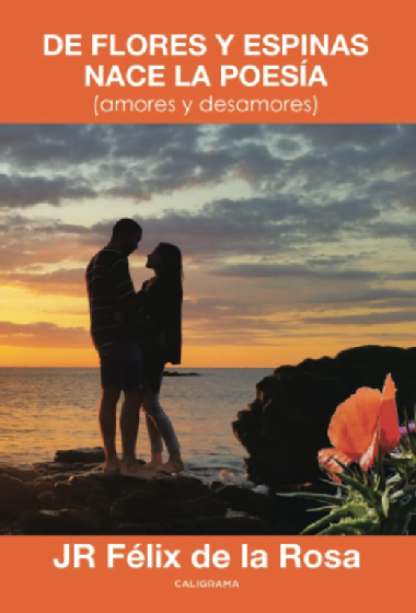De flores y espinas nace la poesía