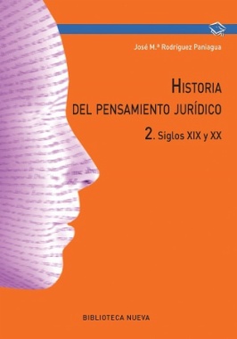 Historia del pensamiento jurídico. Volumen 2. Siglos XIX y XX