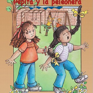 Pepita and the Bully = Pepita y la peleonera