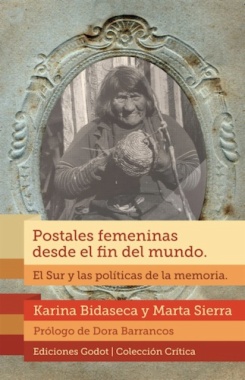 Imagen de apoyo de  Postales femeninas desde el fin del mundo : el Sur y las políticas de la memoria