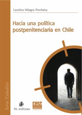 Hacia una política postpenitenciaria en Chile
