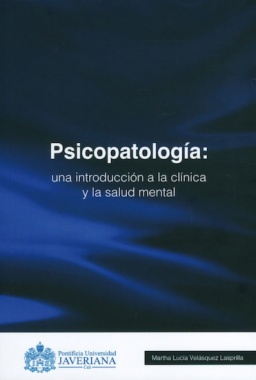 Psicopatología: una introducción a la clínica y la salud mental
