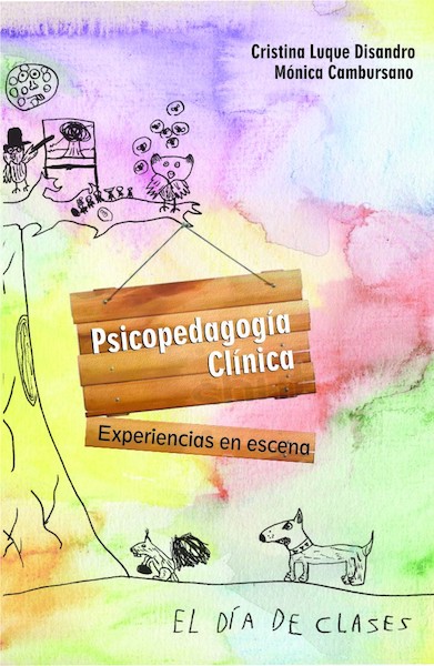 Psicopedagogía clínica : experiencias en escena
