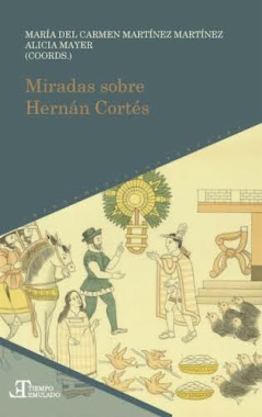 Miradas sobre Hernán Cortés