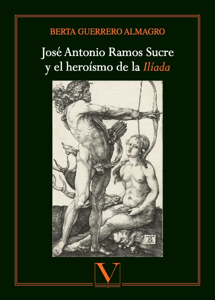 José Antonio Ramos Sucre y el heroísmo de la Ilíada