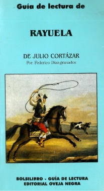 Guía de lectura de : Rayuela, de Julio Cortázar
