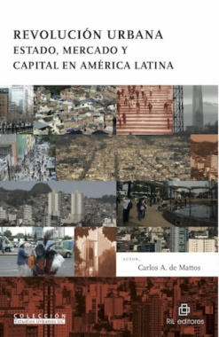 Revolución urbana : Estado, mercado y capital en América Latina