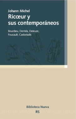 Ricoeur y sus contemporáneos : Bourdieu, Derrida, Deleuze, Foucault, Castoriadis