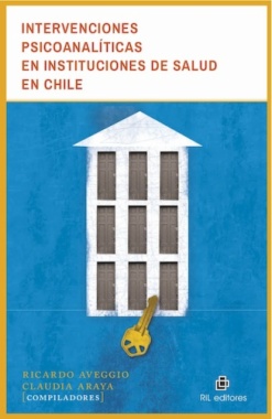 Intervenciones psicoanalíticas en instituciones de salud en Chile