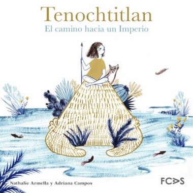 Tenochtitlan : El camino hacia un Imperio