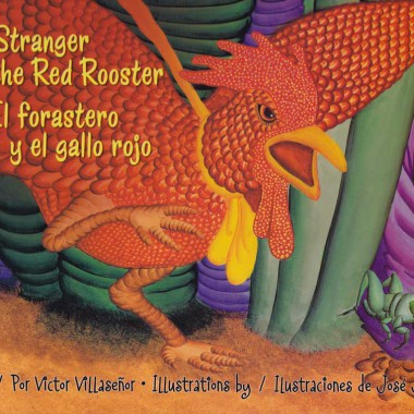 The stranger and the red rooster = El forastero y el gallo rojo