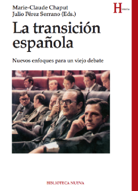 Imagen de apoyo de  La transición española : Nuevos enfoques para un viejo debate