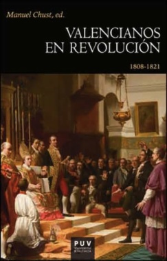 Valencianos en revolución 1808-1821