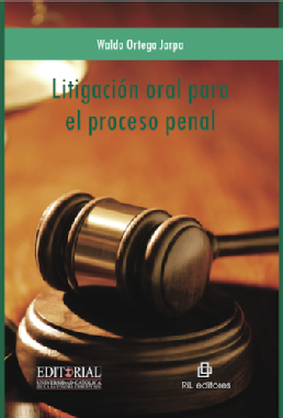 Litigación oral para el proceso penal