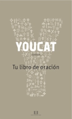 YouCat : tu libro de oración